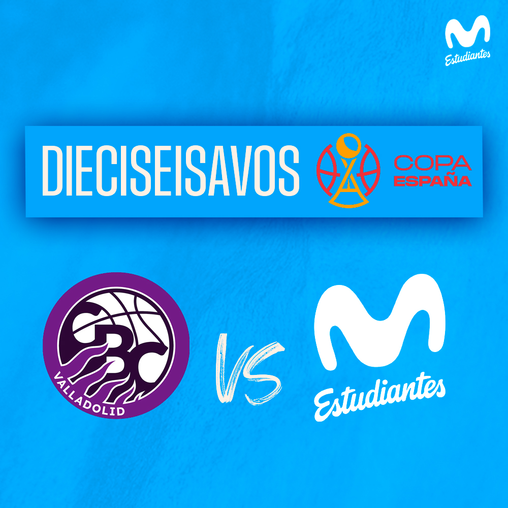 UEMC CBC Valladolid rival de Movistar Estudiantes en dieciseisavos de Copa de España